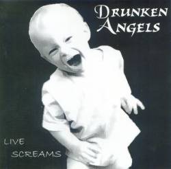 Drunken Angels : Live Screams